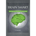 Brain Smart: How to Regain Focus, Manage Distractions and Achieve More