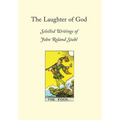 The Laughter of God: Selected Writings of John Roland Stahl