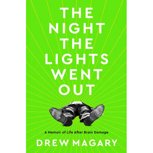The Night the Lights Went Out: A Memoir of Life After Brain Damage