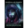 Daedalus Rimes - The First Galactic War