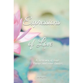 Expressions of Love: A Treasury of Love Poems and Love Quotes