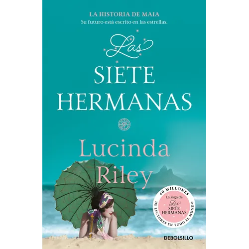 Las Siete Hermanas: La Historia de Maia / The Seven Sisters: Maia's Story, Book 1