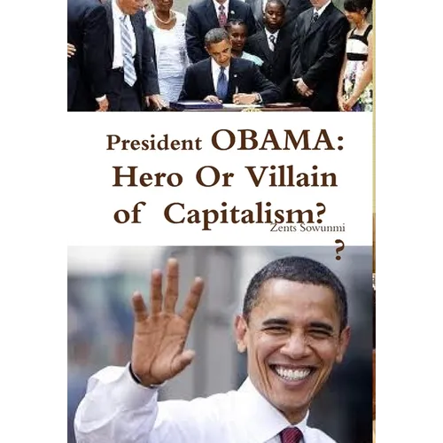 President OBAMA: Hero or Villain of Capitalism?