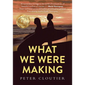 What We Were Making