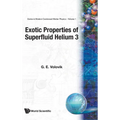 Exotic Properties of Superfluid Helium 3