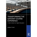 Transforming the Gateway Course Experience: A Call to Action for Higher Education