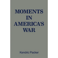 Moments in America's War