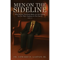 Men on the Sideline: Why African-American Males Are Not Suiting Up for Their Positions in the Church
