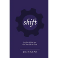 Shift: Let Go of Fear and Get Your Life in Gear