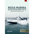 Regia Marina on the Eastern Front 1942-43: Operations in the Black Sea and Lake Ladoga