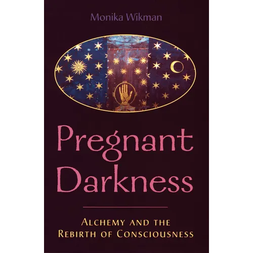Pregnant Darkness: Alchemy and the Rebirth of Consciousness