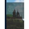 Narratives of John Pritchard, Pierre Chrysologue Pambrun, and Frederick Damien Heurter, Respecting the Aggressions of the North-West Company, Against