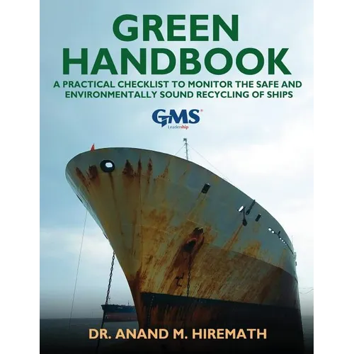 Green Handbook: A Practical Checklist to Monitor the Safe and Environmentally Sound Recycling of Ships