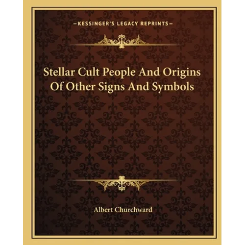 Stellar Cult People And Origins Of Other Signs And Symbols