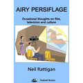 Airy Persiflage: Occasional thoughts on film, television and culture
