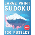 Large Print Sudoku: 120 Hard Sudoku Puzzles, One Sudoku Per Page, Hard Sudoku Book ( Sudoku Puzzle Book for Everyone )