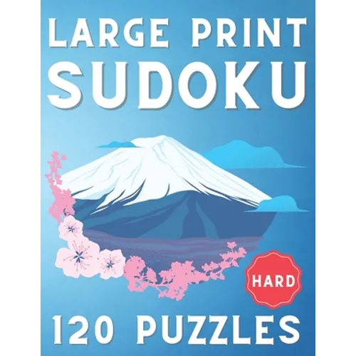 Large Print Sudoku: 120 Hard Sudoku Puzzles, One Sudoku Per Page, Hard Sudoku Book ( Sudoku Puzzle Book for Everyone )