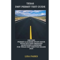 Texas DMV Permit Test Guide: Drivers Permit & License Study Book With Success Oriented Questions & Answers for Texas DMV written Exams 2020