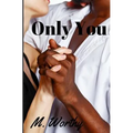 Only You