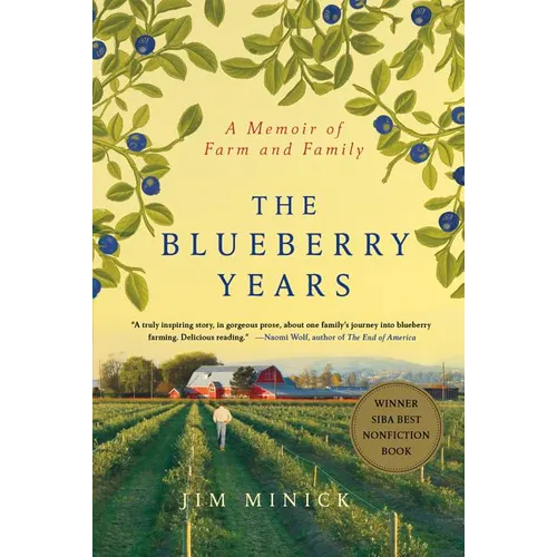 The Blueberry Years: A Memoir of Farm and Family