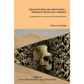 DRAMATURGIA DE FRONTERA / DRAMATURGIAS DEL CRIMEN. A propósito de los teatristas del norte de México
