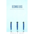 Becoming Black: Creating Identity in the African Diaspora