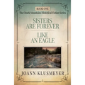 Sisters are Forever and Like an Eagle: An Anthology of Southern Historical Fiction