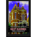 Northwestern American Creepy Buildings: Their Storied Past: Oregon, Washington, Northern Idaho and Montana