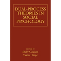 Dual-Process Theories in Social Psychology