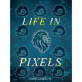 Life in Pixels