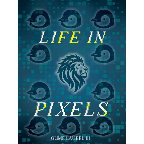 Life in Pixels