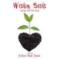 Wisdom Seeds: Reaping What Love Sowed