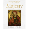 Majesty: Reflections on the Life of Christ with Queen Elizabeth II, Featuring Fifty Best-Loved Paintings, from the Nativity to the Resurrection