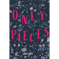 Only Pieces