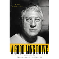 A Good Long Drive: Fifty Years of Texas Country Reporter