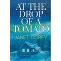 At The Drop of a Tomato