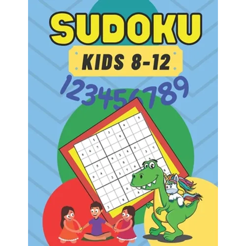 Sudoku: for Kids 8-12 Brain Games 50 - Sudoku Puzzle For Clever Kids - Improve Memory Critical Thinking Skills - Smart Kids