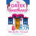 The Greek Guesthouse: An uplifting Greek island page-turner about love, friendship and new beginnings