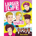 Larger Than Life: A History of Boy Bands from Nkotb to Bts