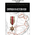 Campaign in Western Asia: Official History of the Indian Armed Forces in the Second World War 1939-45 Campaigns in the Western Theatre