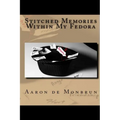 Stitched Memories Within My Fedora