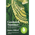 Goshawk Summer: The Diary of an Extraordinary Season in the Forest