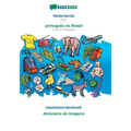 Nederlands - português do Brasil, beeldwoordenboek: BABADADA Dutch - Brazilian Portuguese, visual dictionary