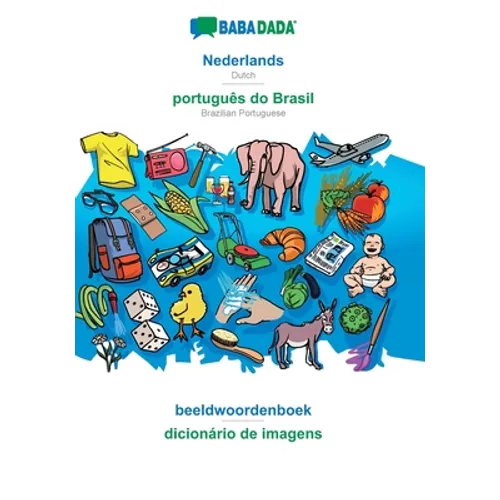 Nederlands - português do Brasil, beeldwoordenboek: BABADADA Dutch - Brazilian Portuguese, visual dictionary