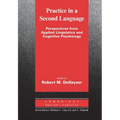 Practice in a Second Language: Perspectives from Applied Linguistics and Cognitive Psychology