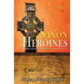 Saxon Heroines: A Northumbrian Novel
