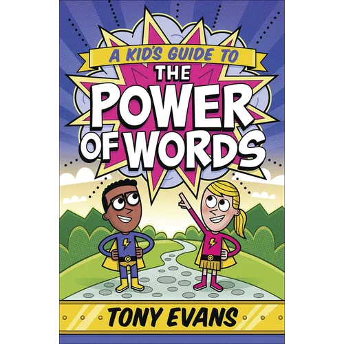 A Kid's Guide to the Power of Words