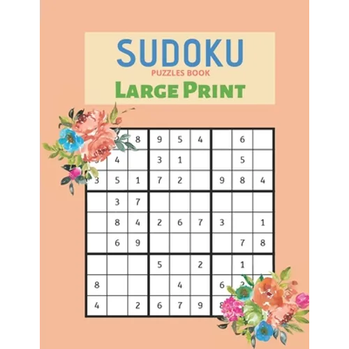 Sudoku Puzzles Book Large Print: Easy 9x9 Sudoku memory activity book, gift for seniors, fun and relax - Paperback
