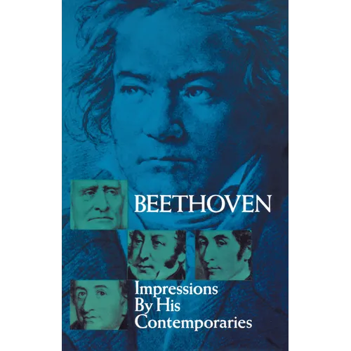 Beethoven: Impressions by His Contemporaries