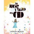 The Night I Talked with God